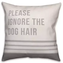 Please Ignore The Dog Hair Pillow